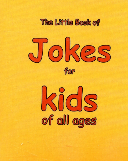 Little Book of Jokes for Kids of All Ages