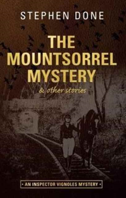 Mountsorrel Mystery : And Other Stories