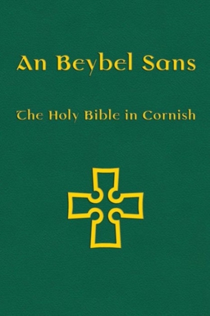 Beybel Sans - Holy Bible in Cornish