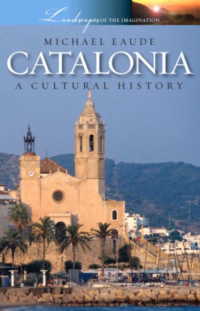 Catalonia a Cultural and Literary History