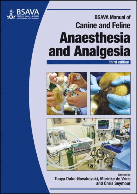 BSAVA Manual of Canine and Feline Anaesthesia and Analgesia, 3e