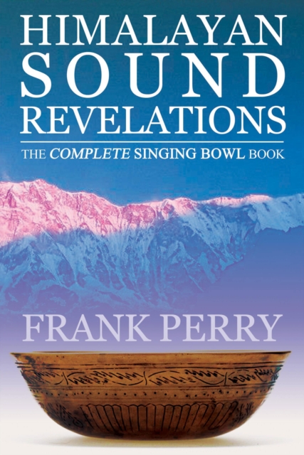 Himalayan Sound Revelations - 2nd Edition