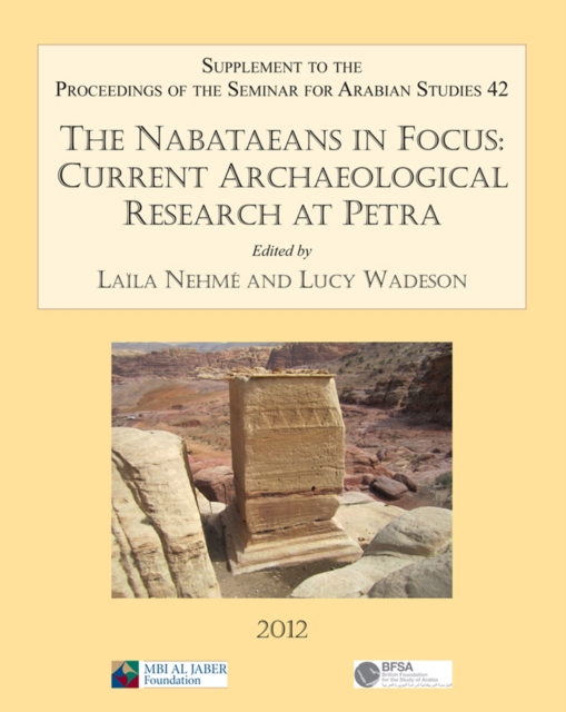 Nabataeans in Focus: Current Archaeological Research at Petra