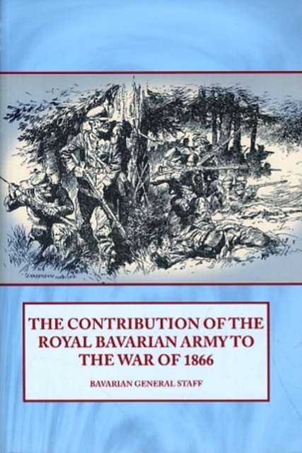 Contribution of the Royal Bavarian Army to the War of 1866