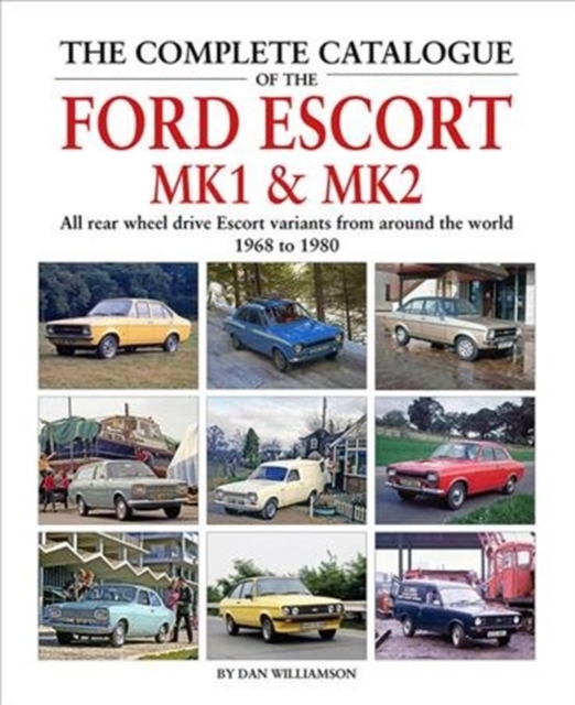 Complete Catalogue of the Ford Escort MK1 & MK2