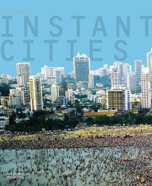 Instant Cities