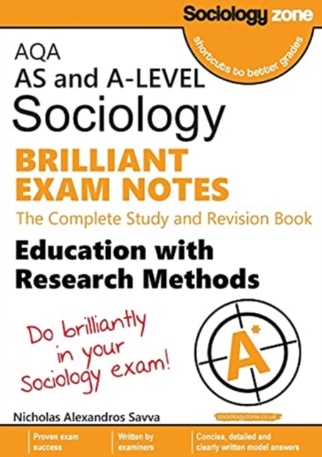 AQA Sociology BRILLIANT EXAM NOTES: Education and Research Methods: AS and A-level