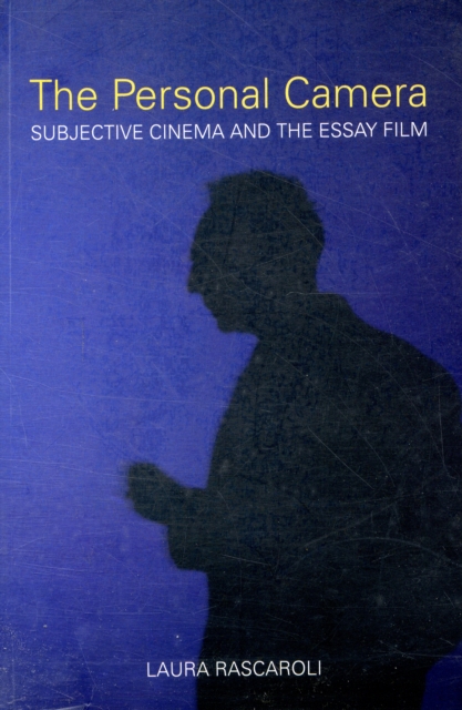Personal Camera – The Subjective Cinema and the Essay Film