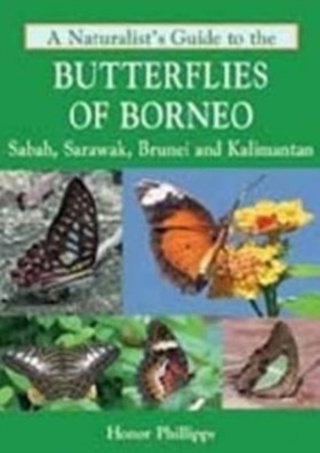 Naturalist's Guide to the Butterflies of Borneo