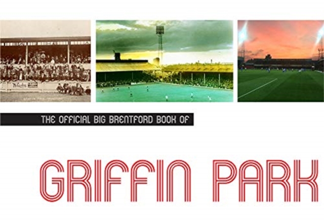 Official Brentford Big Book of Griffin Park
