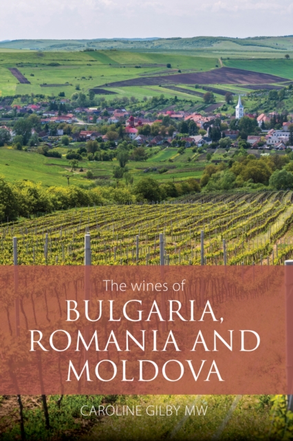 wines of Bulgaria, Romania and Moldova