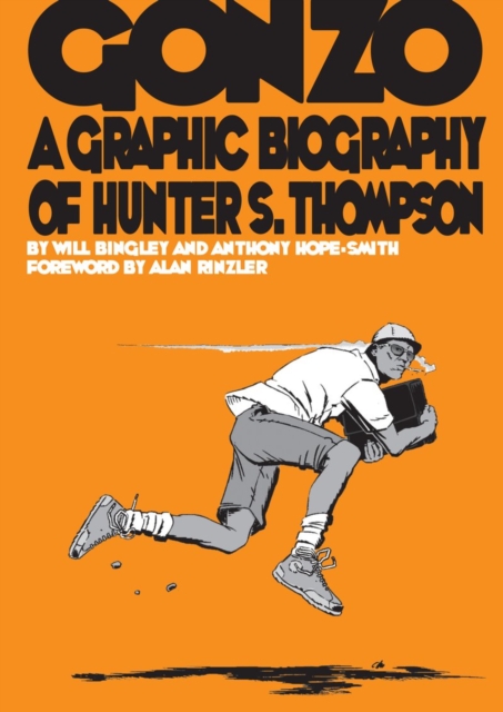 Gonzo: Hunter S.Thompson Biography