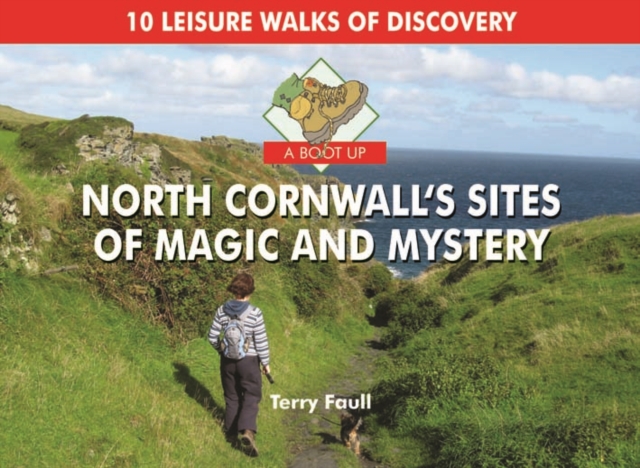 Boot Up North Cornwall's Sites of Magic and Mystery