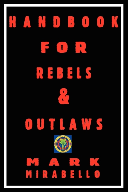 Handbook for Rebels & Outlaws