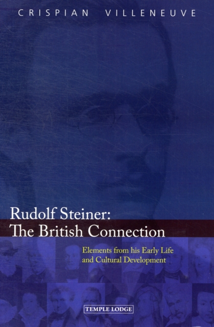 Rudolf Steiner: The British Connection