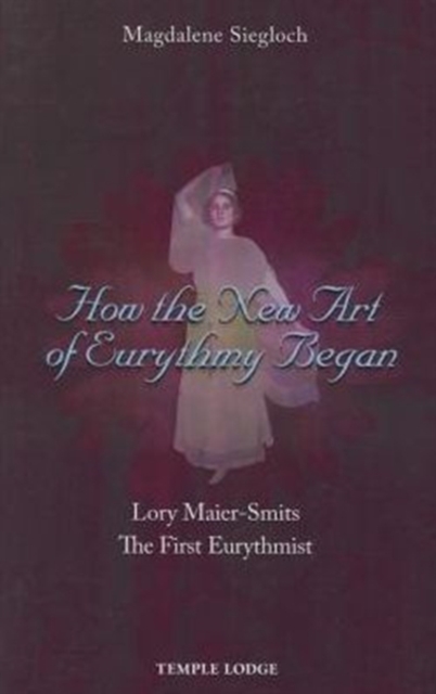 How the New Art of Eurythmy Began