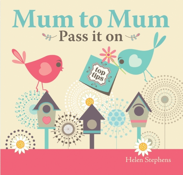 Mum to Mum, Pass it on