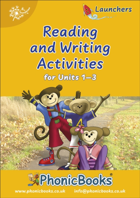 Phonic Books Dandelion Launchers Reading and Writing Activities Units 1-3