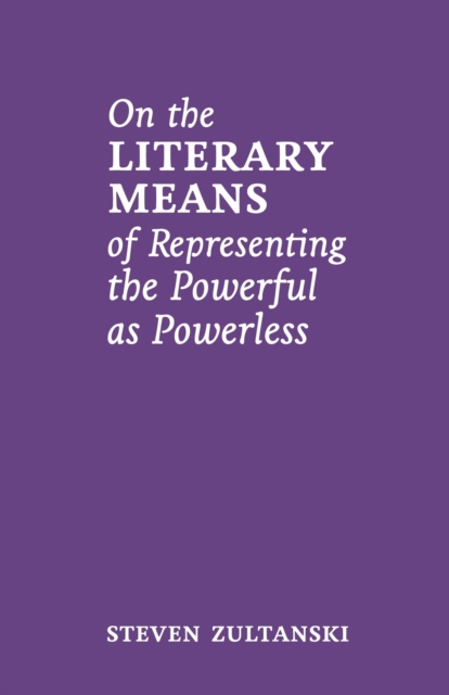 On the Literary Means of Representing the Powerful as Powerless