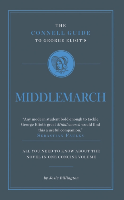The Connell Guide To George Eliot's Middlemarch