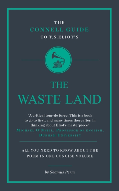 The Connell Guide To T.S. Eliot's The Waste Land