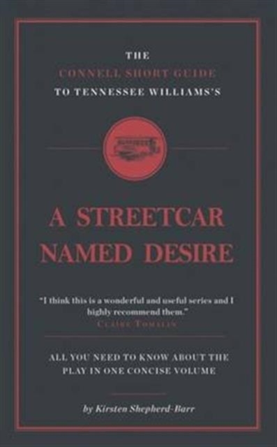 Connell Short Guide To Tennesee Williams's A Streetcar Named Desire