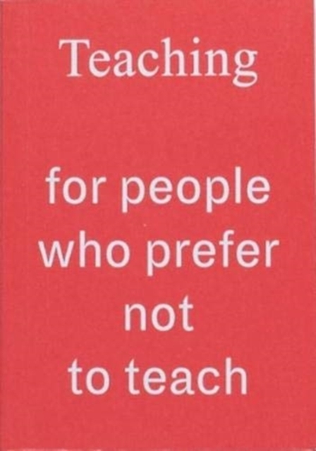 Teaching For People Who Prefer Not To Teach