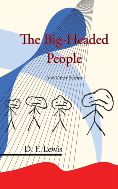 Big-Headed People and Other Stories