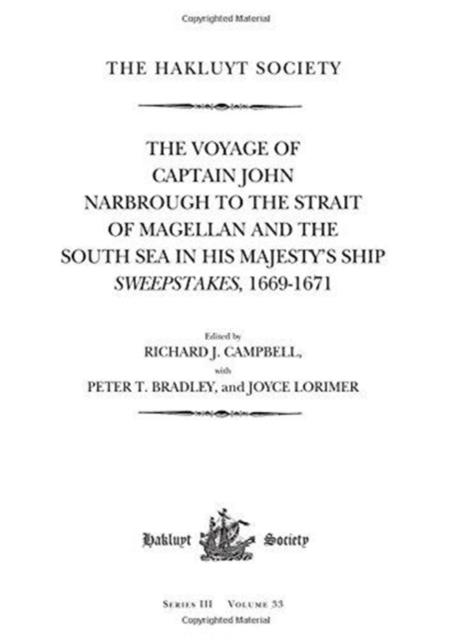 Voyage of Captain John Narbrough to the Strait of Magellan and the South Sea in his Majesty's Ship Sweepstakes, 1669-1671