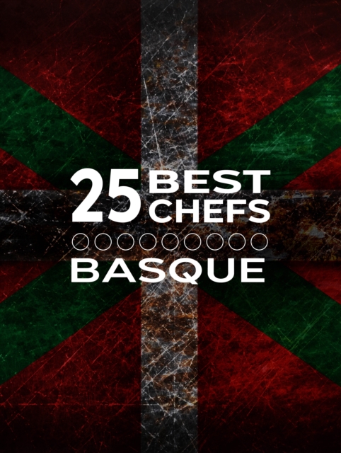 25 Best Chefs Basque