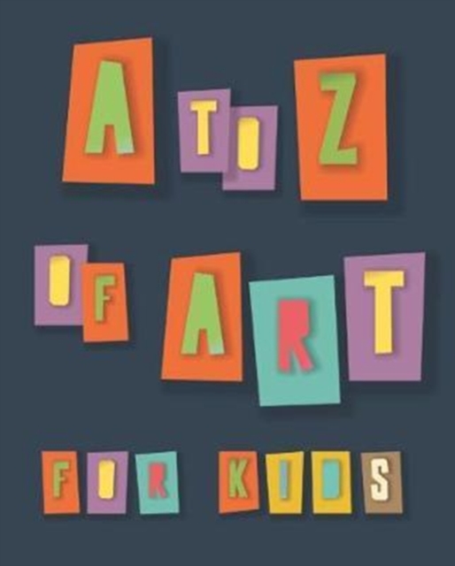 to Z of Art for Kids