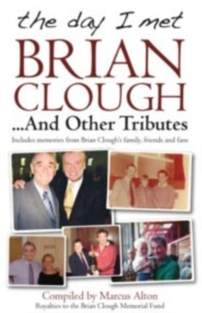 Day I Met Brian Clough...and Other Tributes