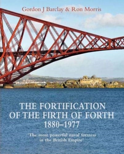 Fortification of the Firth of Forth 1880-1977:
