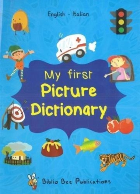 My First Picture Dictionary: English-Italian with over 1000 words (2018)