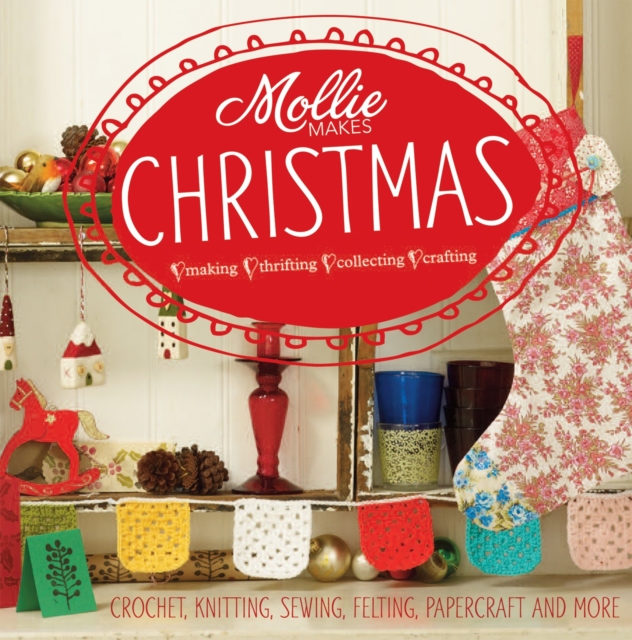 Mollie Makes: Christmas