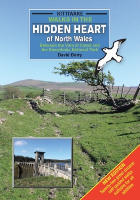 Walks in the Hidden Heart of North Wales - Between the Vale of Clwyd and the Snowdonia National Park