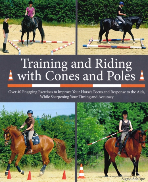 Training and Riding with Cones and Poles