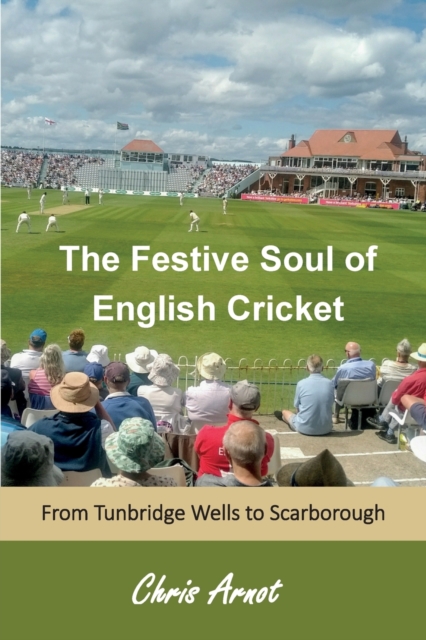 Festive Soul of English Cricket