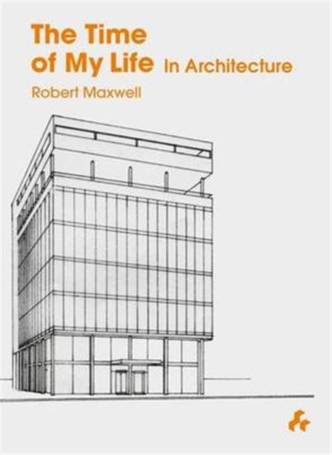 Time of My Life in Architecture