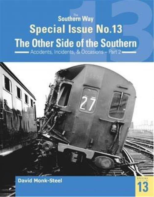 Southern Way Special Issue No. 13: The Other Side of the Southern
