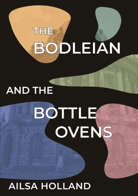 Bodleian and the Bottle Ovens