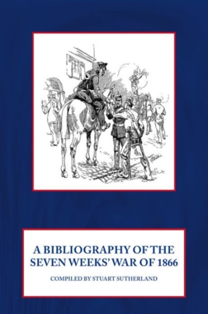 Bibliography of the Seven Weeks War