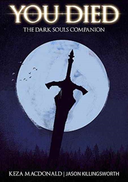 You Died: The Dark Souls Companion