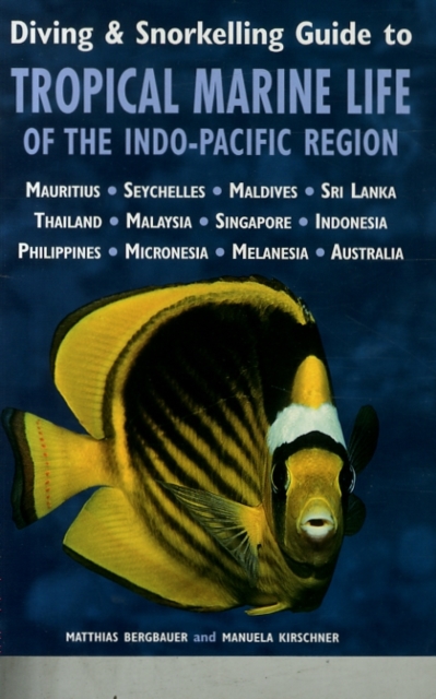 Diving & Snorkelling Guide to Tropical Marine Life of the Indo-Pacific