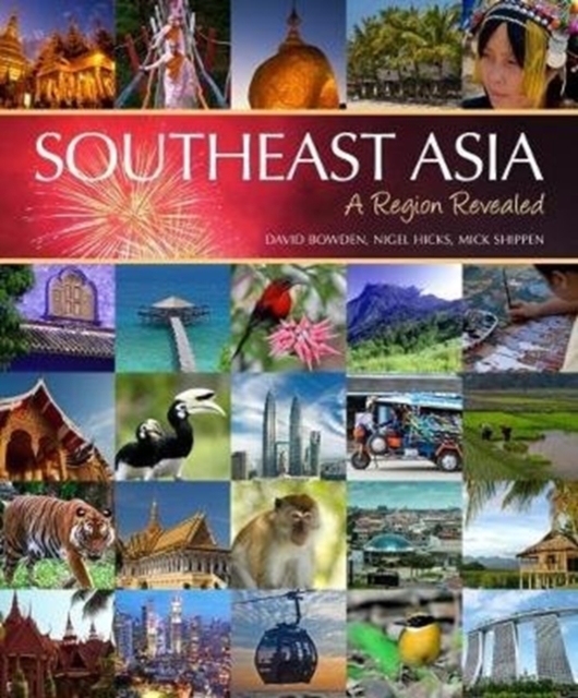 South East Asia: A Region Revealed
