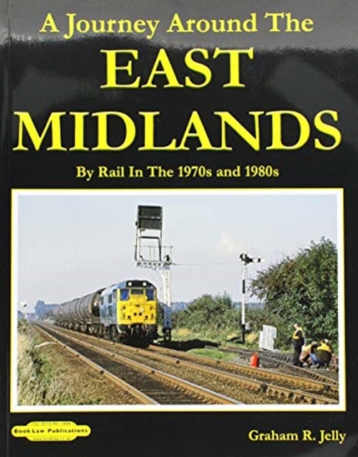 Journey around the East Midlands