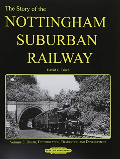 Story of the Nottingham Suburban Railway Vol. 3