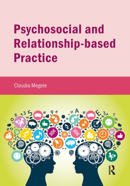 Psychosocial and Relationship-based Practice
