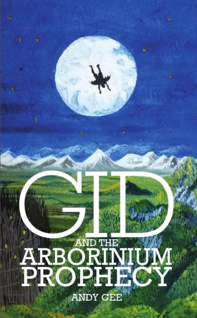 Gid and the Arborinium Prophecy