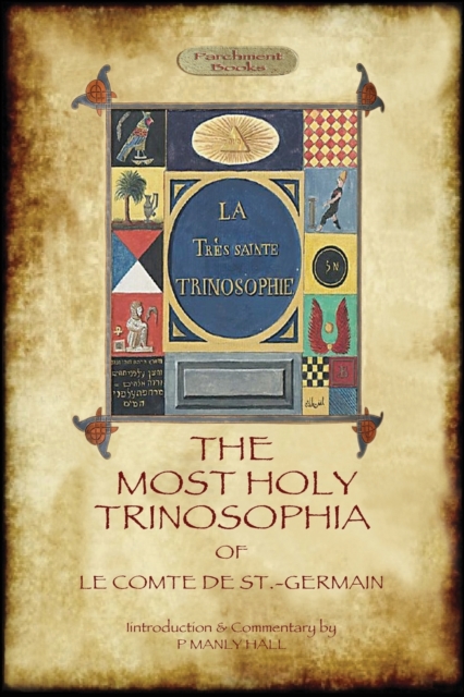 Most Holy Trinosophia - With 24 Additional Illustrations, Omitted from the Original 1933 Edition (Aziloth Books)